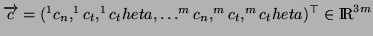 $ \overrightarrow{c} = (^1c_n, ^1c_t, ^1c_theta, \dots ^mc_n, ^mc_t, ^mc_theta)^{\top} \in \MR ^{3m}$