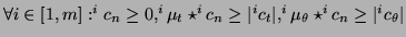 $ \forall i \in [1,m] : ^ic_n\ge0, ^i\mu_t \star ^ic_n \ge \vert^ic_t\vert, ^i\mu_\theta \star ^ic_n \ge \vert^ic_\theta\vert$