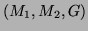 $ (M_1,M_2,G)$