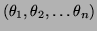 $ (\theta_1, \theta_2, \dots \theta_n)$