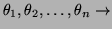 $ \theta_1, \theta_2, \dots, \theta_n \rightarrow$