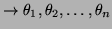 $ \rightarrow \theta_1,\theta_2,\dots,\theta_n$