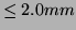 $ \le 2.0mm$