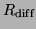 $ R_{\text{dif\/f}}$