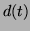 $ d(t)$