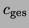 $ c_{\text{ges}}$