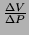 $ \frac{\Delta V}{\Delta P}$
